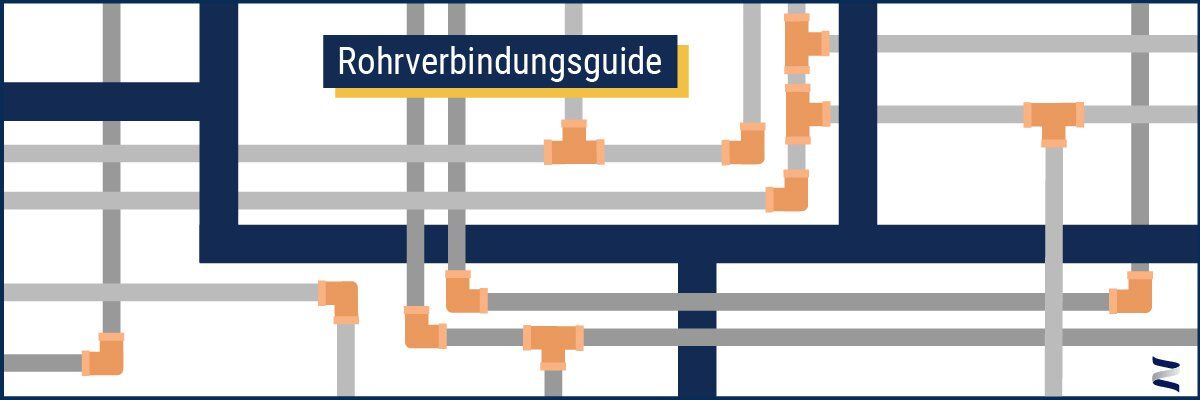 Rohrverbindung, Rohrinstallation, Fittings: Rohre verbinden (Guide) - Rohrverbindung &amp; Fittings: Auswahl, Installation und Tipps